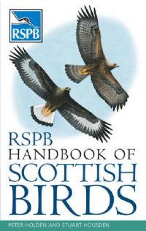 RSPB Handbook of Scottish Birds by Peter Holden