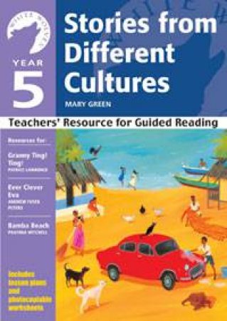 Yr 5 Stories From Different Cultures: Teachers' Resource for Guided Reading by Mary Green