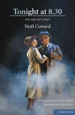 Tonight at 8.30: Ten One-Act Plays by Noel Coward