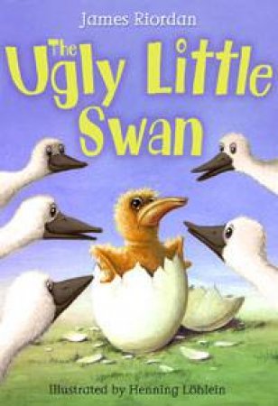 Ugly Little Swan by James Riordan