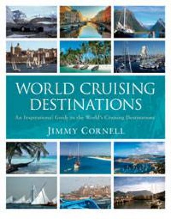 World Cruising Destinations by Jimmy Cornell