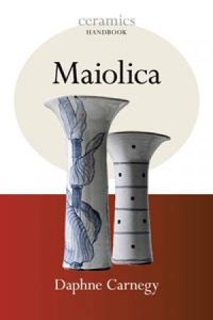 Maiolica by Daphne Carnegy