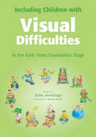 Including Children with Visual Difficulties by Julie Jennings