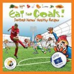 Eat for Goals Football Heroes Healthy Recipes