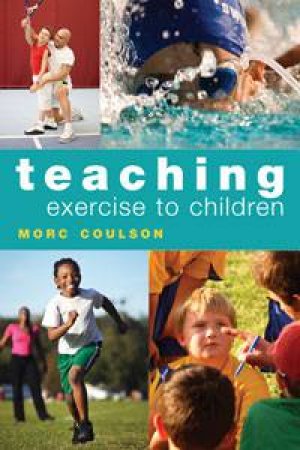 Teaching Exercise to Children by Morc Coulson