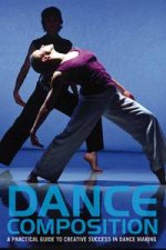 Dance Composition 6th Ed A Practical Guide to Creative Success in Dance Making plus DVD