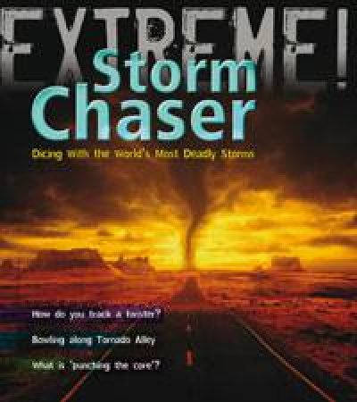 Storm Chaser by Clive Gifford