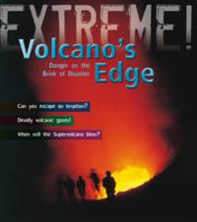 Volcano's Edge by Anna Claybourne