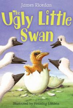 The Ugly Little Swan: White Wolves 5-7 by James Riordan