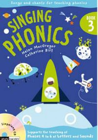 Singing Phonics 03 plus CD by Catherine Birt & Helen MacGregor