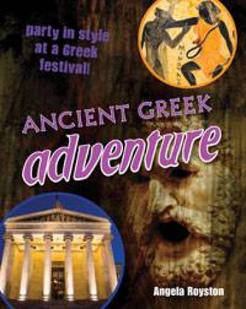 Ancient Greek Adventure: White Wolves Non-Fiction 9-10 by Angela Royston