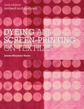 Dyeing and Screenprinting on Textiles