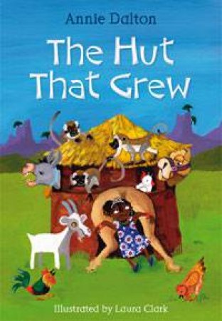 The Hut That Grew by Annie Dalton