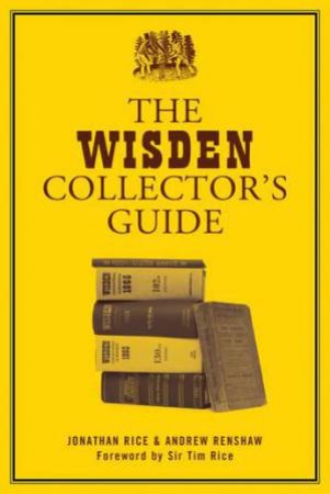 Wisden Collector's Guide by Jonathan Rice & Andrew Renshaw