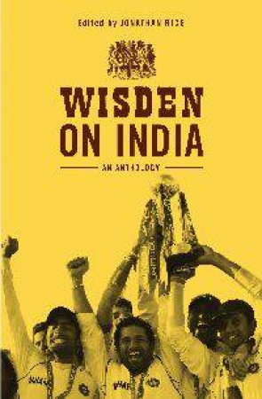 Wisden on India by Jonathan Rice