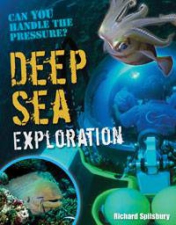 Deep Sea Exploration: White Wolves non-fiction 9-10 by Richard Spilsbury