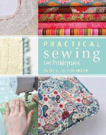 Practical Sewing Techniques by Ruth Sleigh-Johnson