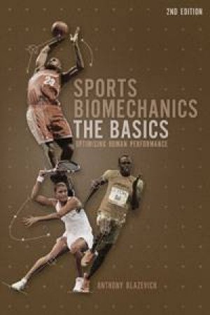 Sports Biomechanics 2nd Edition by Anthony J Blazevich