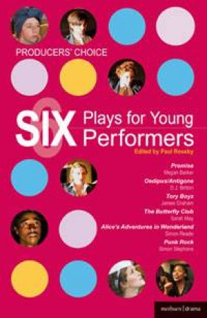 Producers' Choice: Six Plays for Young Performers by Paul Roseby (Ed)