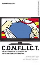 CONFLICT The Insiders Guide to Storytelling in FactualReality TV and Film