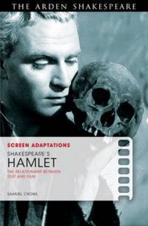 Screen Adaptations: Shakespeare's Hamlet by Samuel Crowl