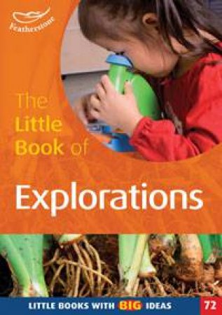 The Little Book of Explorations by Sally Featherstone