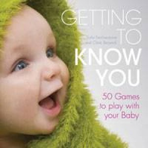 Getting To Know You by Sally Featherstone & Clare Beswick