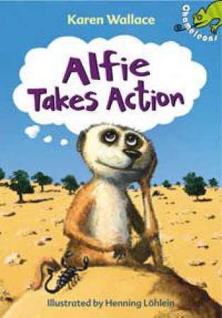 Alfie Takes Action: Chameleons by Karen Wallace