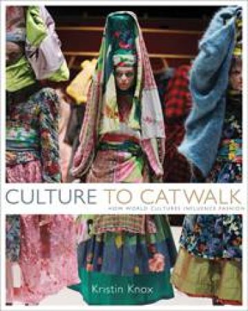 Culture to Catwalk by Kristin Knox