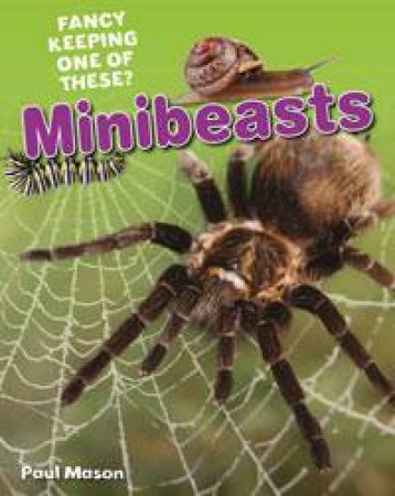 White Wolves Non-fiction: Minibeasts by Paul Mason