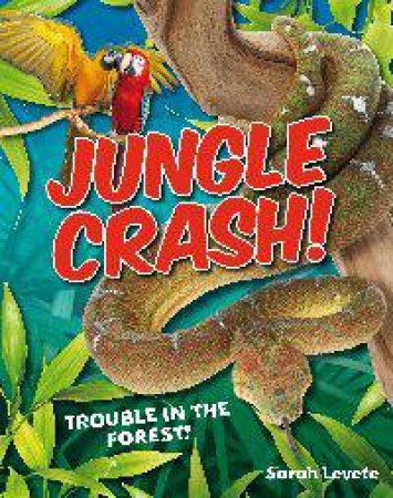 Jungle Crash! by Sarah Levete