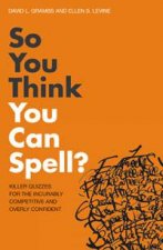 So You Think You Can Spell
