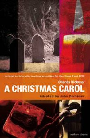 Christmas Carol by Charles Dickens & Sir John Mortimer