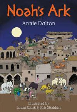 Noah's Ark by Annie Dalton