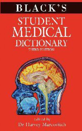 Black's Student Medical Dictionary by Harvey Marcovitch