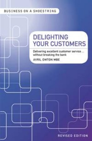 Delighting Your Customers by Avril Owton