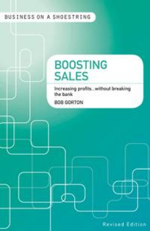 Boosting sales by Bob Gorton