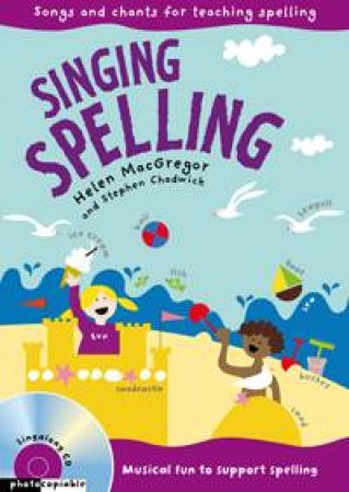 Singing Spelling by Helen MacGregor