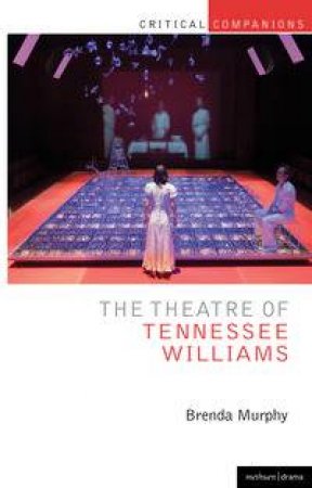 The Theatre of Tennessee Williams by Brenda Murphy