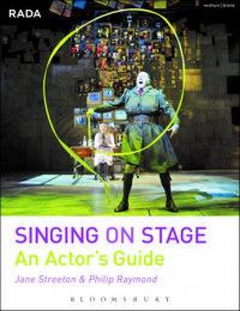 Singing on Stage by Philip Raymond & Jane Streeton