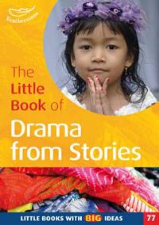 The Little Book of Drama From Stories by Judith Harries