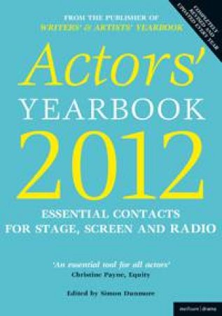 Actors' Yearbook 2012 by Simon Dunmore