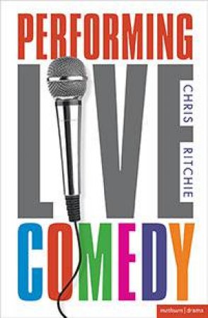 Performing Live Comedy by Chris Ritchie