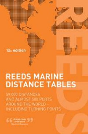 Reeds Marine Distance Tables 12th Edition by J.E. Reynolds & R.W. Caney