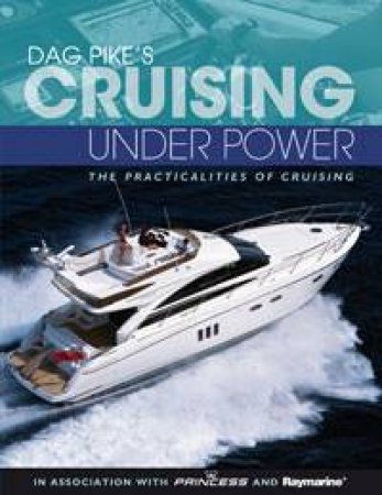 Dag Pike's Cruising Under Power by Dag Pike