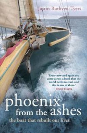 Phoenix from the Ashes by Justin Ruthven-Tyers