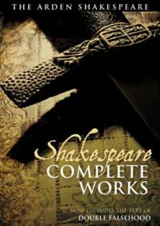 Arden Shakespeare Complete Works by William Shakespeare