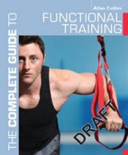 The Complete Guide to Functional Training