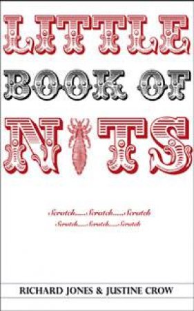 The Little Book of Nits by Richard Jones & Justine Crow