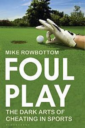 Foul Play by Mike Rowbottom